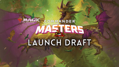 5pm Commander Masters Launch Draft